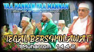TEGAL BERSHOLAWAT || YA HANNAN YA MANNAN