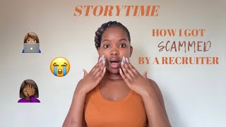 #storytime : How I got scammed by a recruiter 🙃‼️