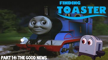 Finding Toaster Part 14 - The Good News