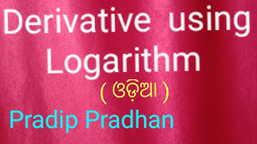 Derivative using Log (Odia)-2/12th math/by Pradip Pradhan
