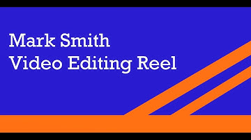 Mark Smith | Editing Showreel 2021