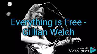 Gillian Welch - Everything is Free ( Lyrics )