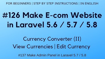 #126 Make E-com in Laravel 5.7 / 5.8 | Currency Converter (II) | View Currencies | Edit Currency