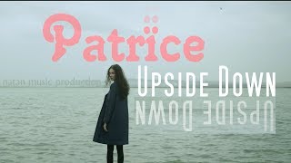 Patrïce - Upside Down (Online Video)