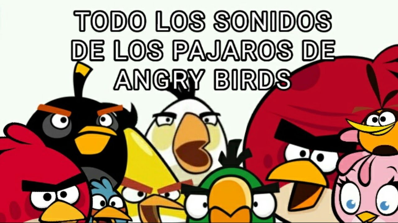 todos los sonidos de todos los pájaros de angry birds classic - YouTube
