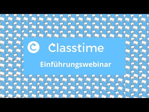 Classtime Einführungswebinar (Februar 2022)