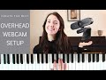 How to Create the PERFECT Overhead Webcam Setup for Online Piano Lessons! EASY & Budget Friendly!