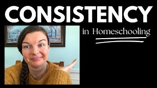 Consistency in Homeschooling by Michelle G 733 views 3 months ago 21 minutes