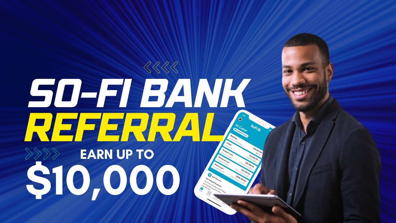 Sofi Bank Referral Program - FREE signup bonus & $75 Referrals