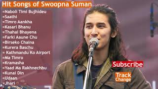 Swoopna Suman | Nepali Hit Songs|Audio Jukebox by Track Change|Love Nepali Music