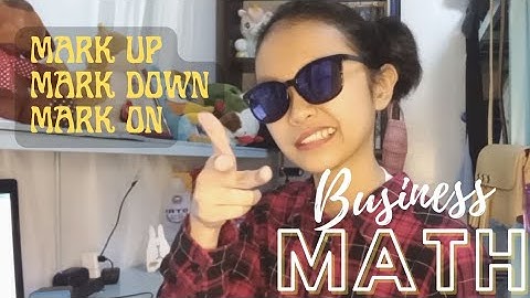 MARK UP, MARK DOWN and MARK ON | Business Math | Project Video