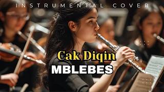Mblebes  Cak Diqin epic Instrumental Cover