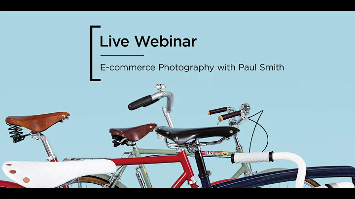 Live Webinar | E-commerce Photography with Paul Sm...