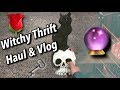 WITCHY THRIFT HAUL & VLOG ||🌹🗝🔮