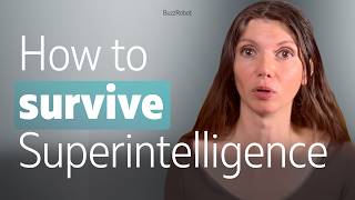 How to survive Superintelligence