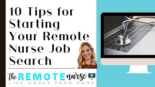 10 Tips for Starting Your Remote Nurse Job Search