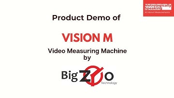 Product Demo of "Vision M - Video Measuring Machine" by Big Zero Technology LLP