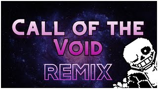 Undertale: Call of the Void (Phase 2) [REMIX]