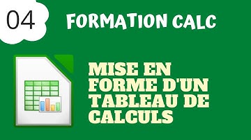 LibreOffice Calc #4 - Mise en forme d