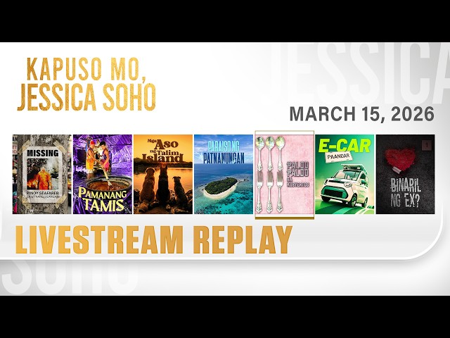 KMJS livestream March 15, 2026 Episode - Replay | Kapuso Mo, Jessica Soho