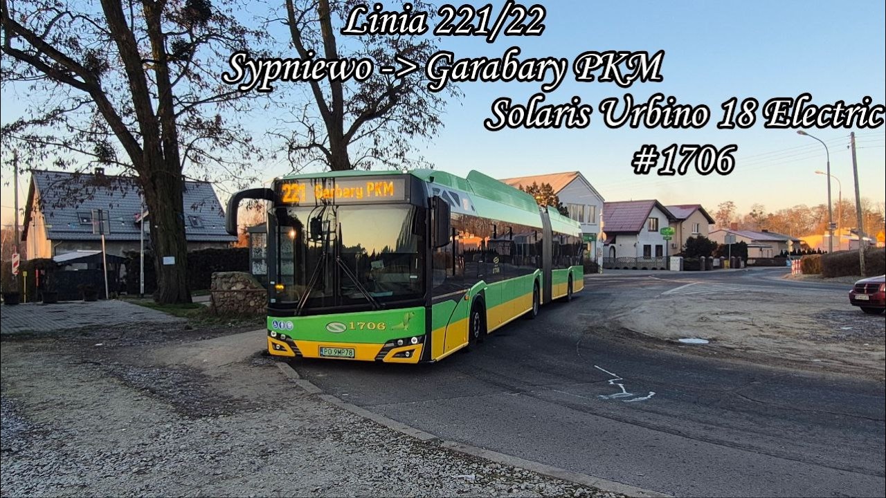 Poznań Linia 221/22 Kierunek Garbary PKM.Solaris Urbino 18 Electric #1706