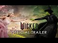 Wicked  official trailer