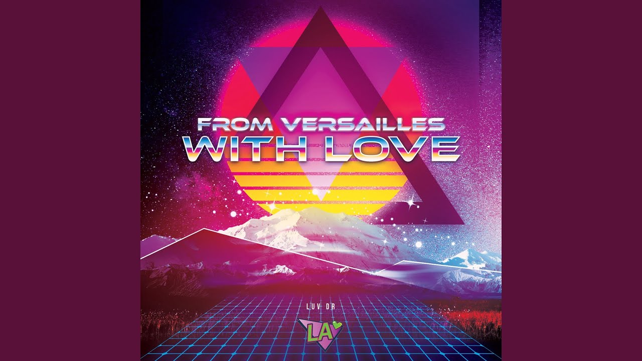 Watch From Versailles with Love on YouTube