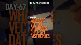 Day-67/100, What are Vector Database. #ai #chatgpt #aiagents