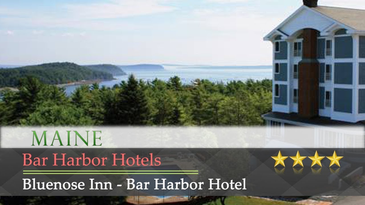 Bluenose Inn Bar Harbor Hotel Bar Harbor Hotels Maine Youtube