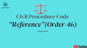 19. Reference  | Order 46 CPC | Under Civil Procedure Code Explained.