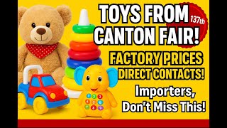 Toys On the 137th Canton Fair with Direct Contacts Of the Factories screenshot 4