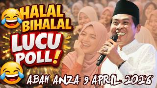 KH. ANWAR ZAHID TERBARU 9 APRIL 2026 SPESIAL HALAL BIHALAL || PENGAJIAN PALING LUCU SEDUNIA