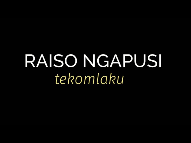 Raiso Ngapusi lirik-tekomlaku feat Ervinsof (kudu Nompo pilihanmu,nadyan Dudu akuu) class=