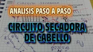 Analisis de Circuito Electrico  Secadora de Cabello paso a paso