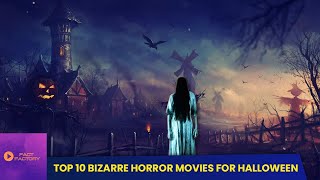 Top 10 most bizarre horror movies for Halloween 🎃 Scary and freakish! | Fact Factory @FactFactory13