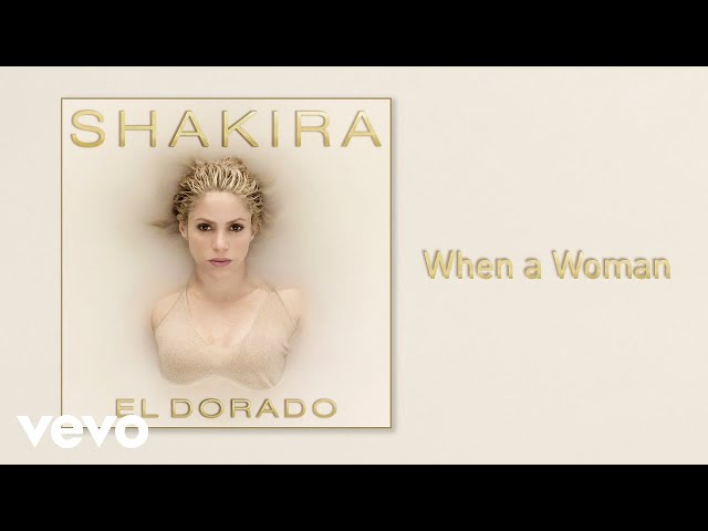 SHAKIRA - When a Woman
