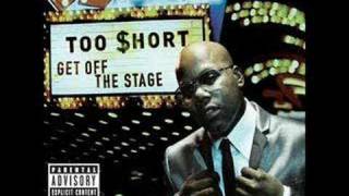 Too $hort - Get Off The Stage