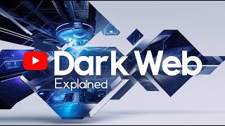 The Dark Web Explained: Anonymity, Freedom, and Ethics