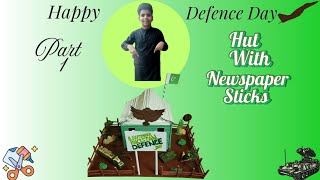 How To Make A Hut With Newspaper 📰🗞️ | Defence Day  Hut 🛖 Theme Ideas | Defence Day Of Pakistan 🇵🇰