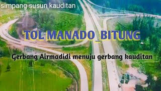 Aermadidi menuju kauditan TOL MANADO BITUNG #QN2C_CHANNEL