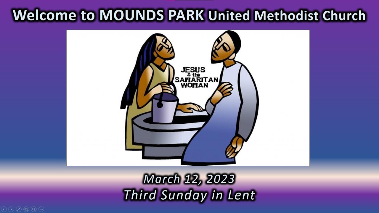 Mounds Park UMC "live stream" worship, "Third Sunday in Lent" (March 12, 2023) YouTube