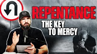 Repentance: The Key to Unlocking Mercy