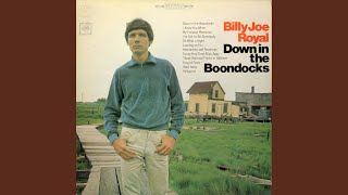 Video thumbnail of "Billy Joe Royal - Down in the Boondocks"