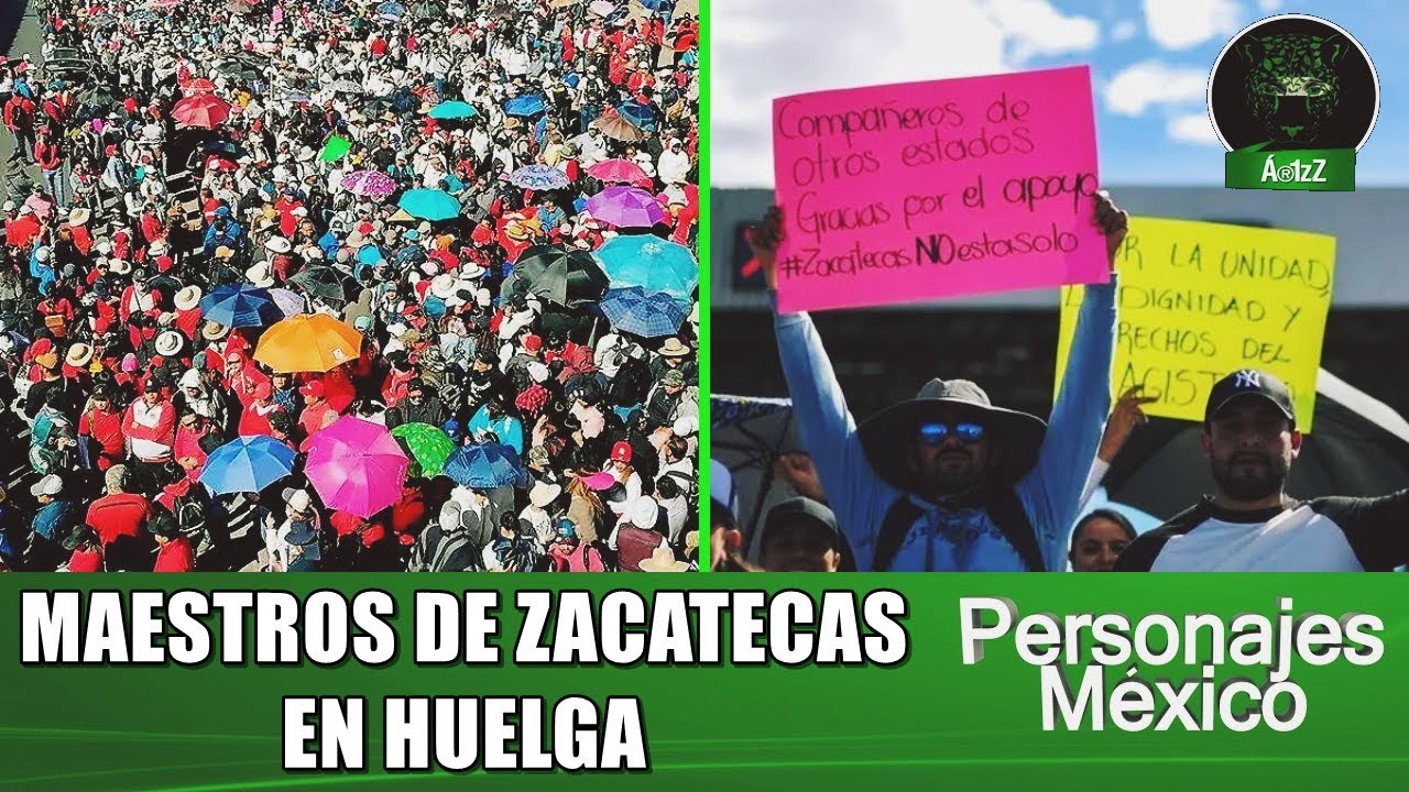 Cientos de miles de alumnos están sin clases en Zacatecas; huelga ...
