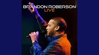 Video voorbeeld van "Brandon Roberson - Fresh Oil, New Wine (Live)"