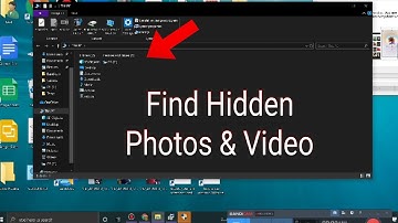 How To Find Hidden Photos & Video On Windows 10