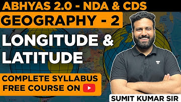 Latitude and Longitude Abhyas 2.0 | Complete Batch For NDA 2022 | Geography | GAT For NDA | Sumit