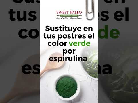 ¡Cambia el verde en tus postres saludables por alga espirulina, dale un toque mágico a tus delicias!