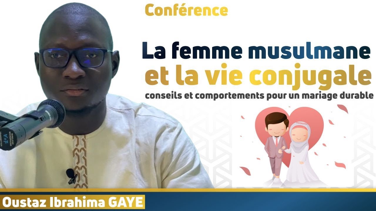 La femme musulmane et la vie conjugale || Oustaz Ibrahima GAYE