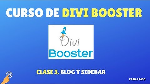 Curso de Divi Booster Parte 3: Blog y Sidebar
